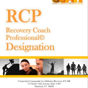 CCAR Recovery Coach Professional Designation Manual